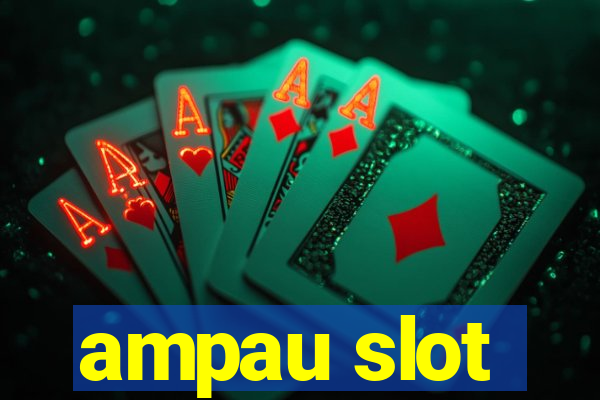 ampau slot