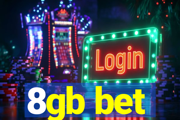 8gb bet