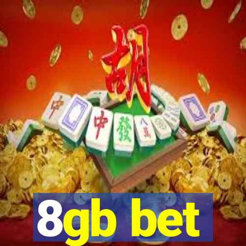 8gb bet