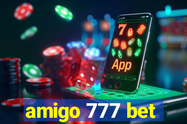 amigo 777 bet