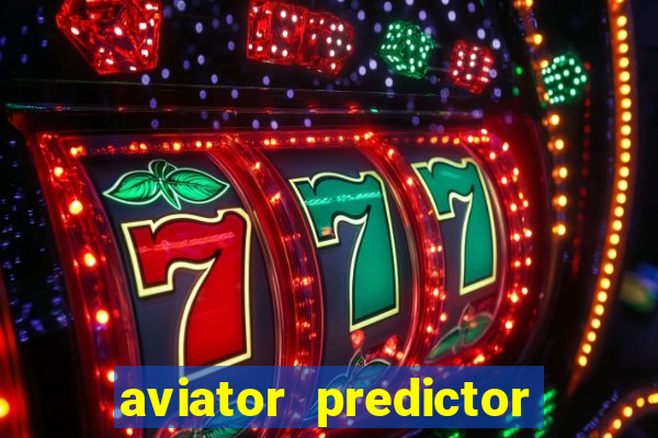 aviator predictor v4.0 apk