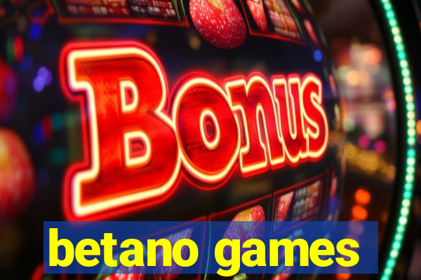 betano games