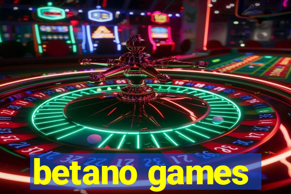 betano games