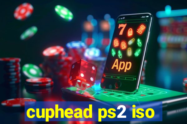 cuphead ps2 iso