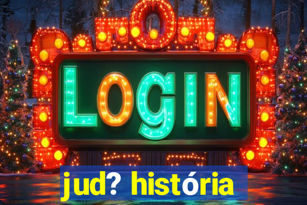 jud? história