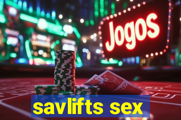 savlifts sex