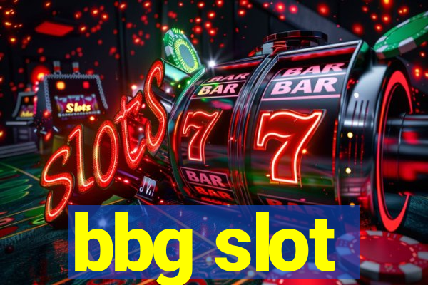 bbg slot