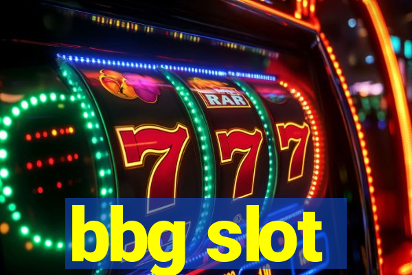 bbg slot