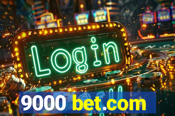 9000 bet.com