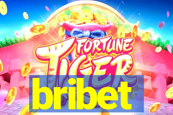 bribet