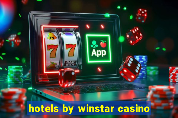 hotels by winstar casino