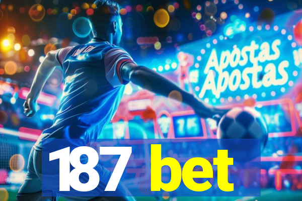 187 bet