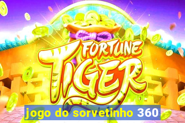 jogo do sorvetinho 360