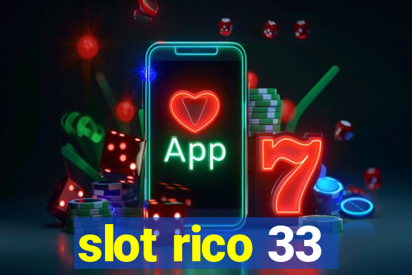 slot rico 33