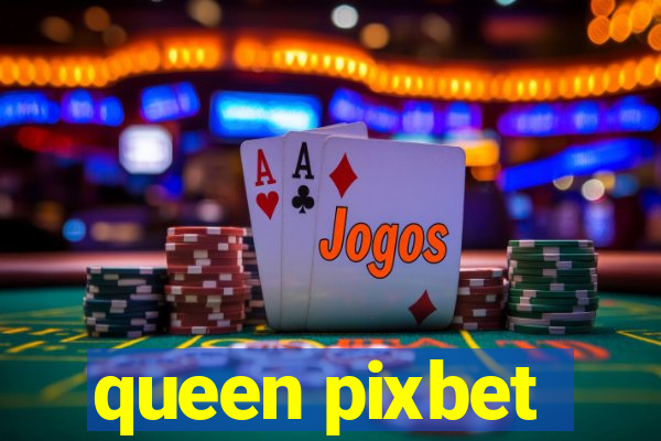 queen pixbet