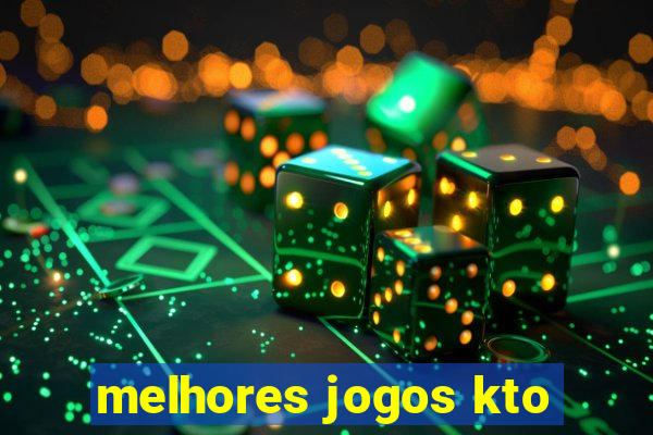 melhores jogos kto