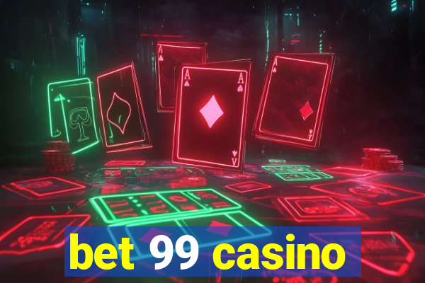 bet 99 casino