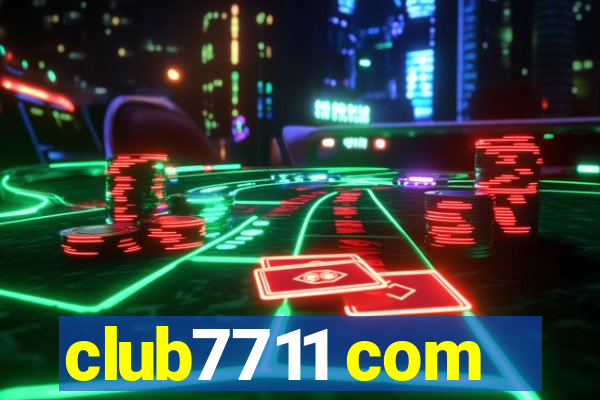 club7711 com