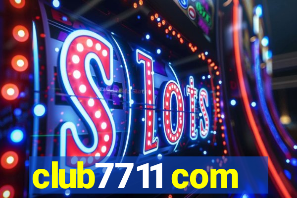 club7711 com