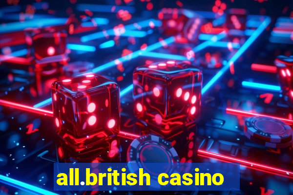 all.british casino