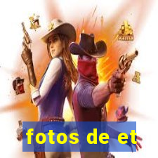 fotos de et