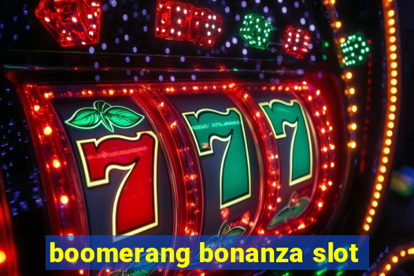 boomerang bonanza slot