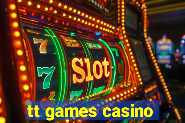 tt games casino