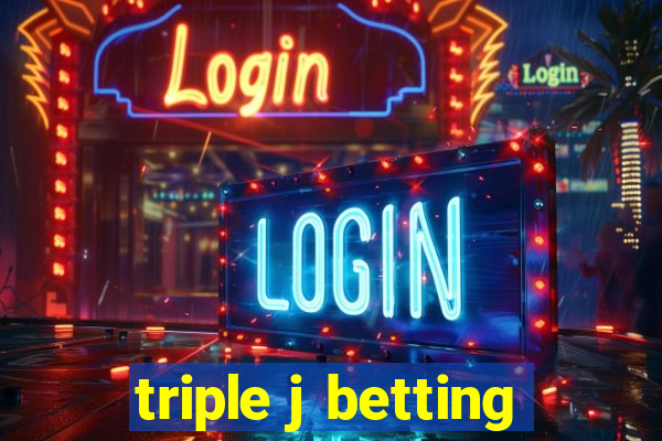 triple j betting