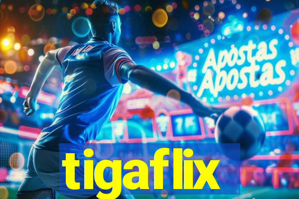 tigaflix