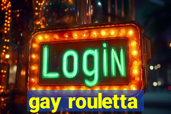 gay rouletta