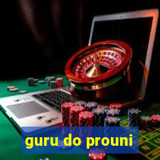 guru do prouni