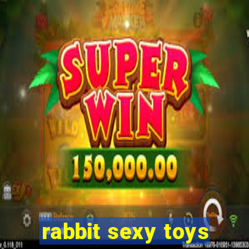 rabbit sexy toys