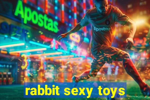 rabbit sexy toys