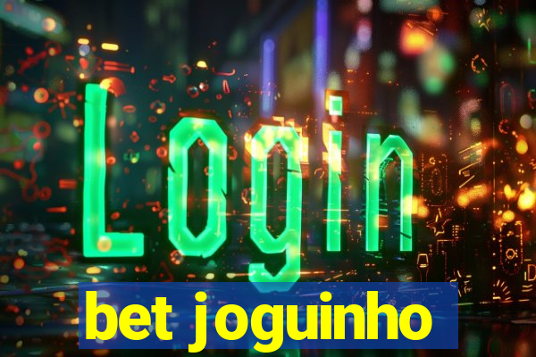 bet joguinho