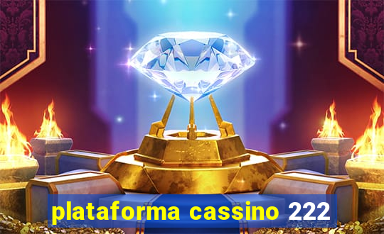 plataforma cassino 222