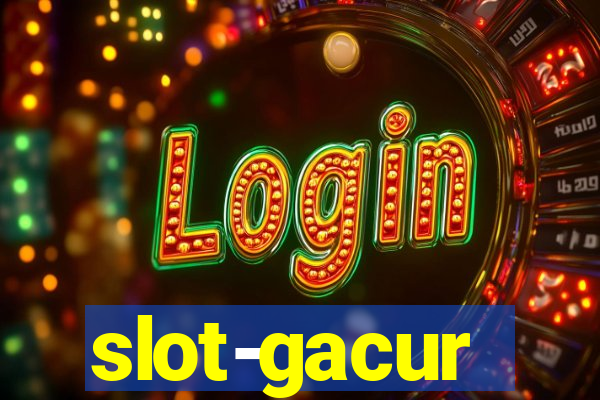 slot-gacur