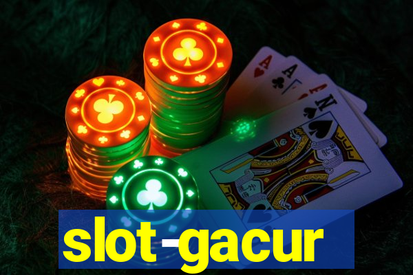 slot-gacur