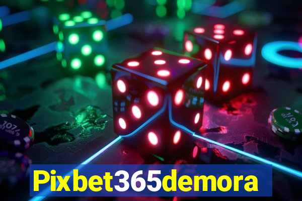 Pixbet365demora