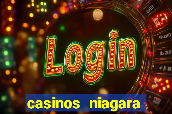 casinos niagara falls ontario