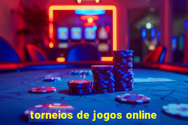 torneios de jogos online