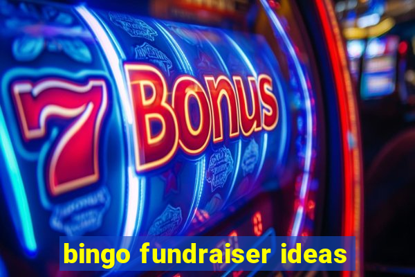 bingo fundraiser ideas