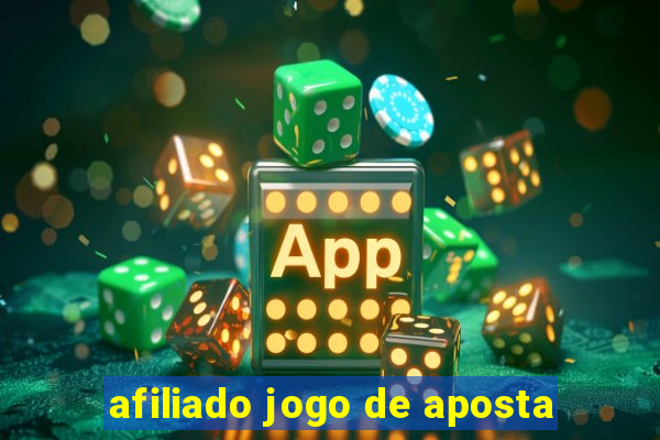 afiliado jogo de aposta