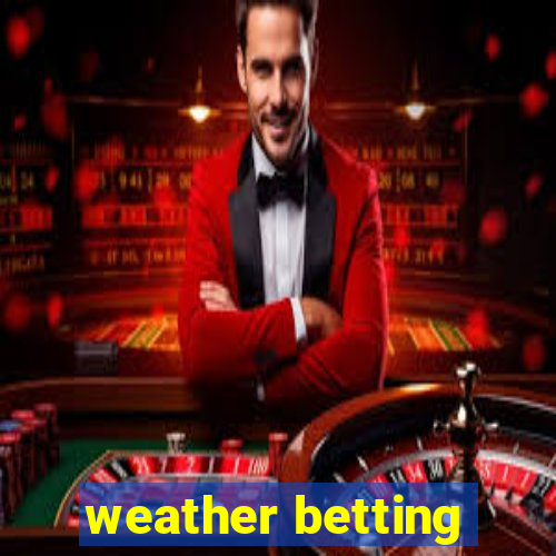 weather betting