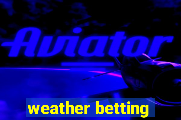 weather betting