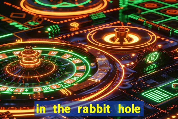 in the rabbit hole slot free play