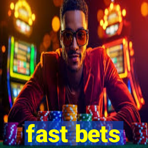 fast bets