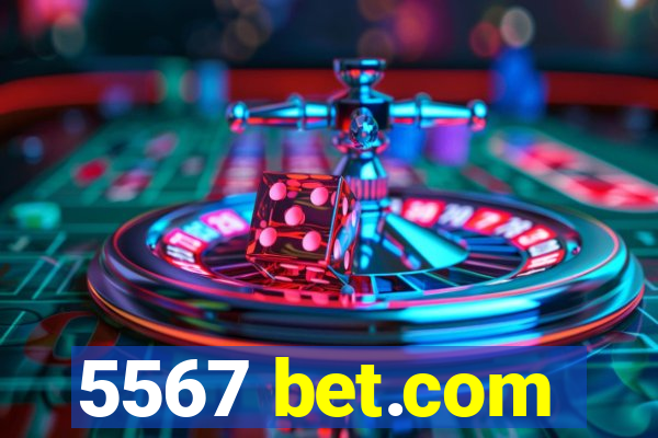 5567 bet.com