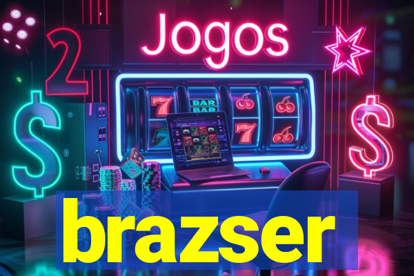 brazser