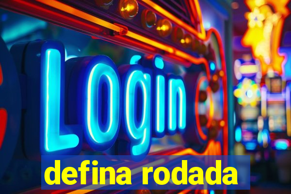 defina rodada