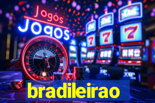 bradileirao